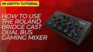 How to Use the Roland Bridge Cast Dual Bus Gaming Mixer