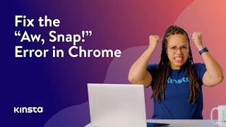 How To Fix the “Aw, Snap!” Error in Chrome