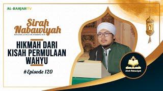 Sirah Nabawiyah - Hikmah yang Bisa Dipetik dari Kisah Permulaan Wahyu | Ustadz Muhammad Nur