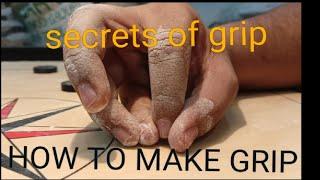 how to make grip ( some secrets of grip)