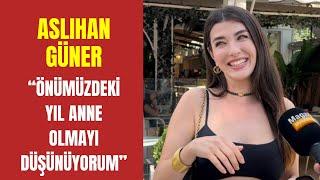 Aslıhan Güner Magazin Burada’ya çok özel bir röportaj verdi - Önümüzdeki yıl anne olmak istiyorum