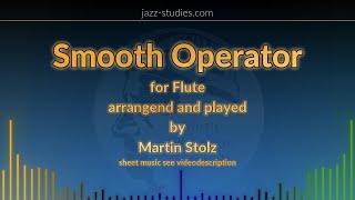 "Smooth Operator" for flute played by Martin Stolz