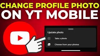 How To Change YouTube Profile Picture On Mobile (2024)
