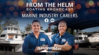 Marine Industry Careers | From the Helm Boating Broadcast