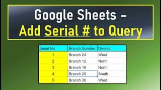 Google Sheets Add Serial Number to Query Results