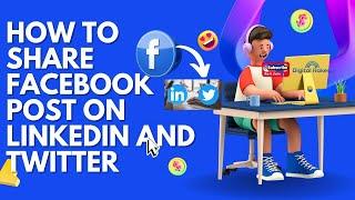 How To Share Facebook Post On Linkedin And Twitter Step By Step Tutorial 2023 | Digital Rakesh