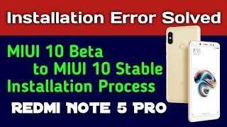 MIUI 10 Beta To MIUI 10 Stable Installation Error Fixed Redmi note 5 Pro