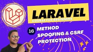 Laravel 10 full course for beginner -  method spoofing and csrf protection
