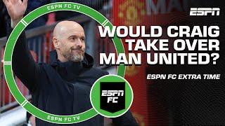 Would Craig Burley rather take over Chelsea, Man United or West Ham?  | ESPN FC Extra Time