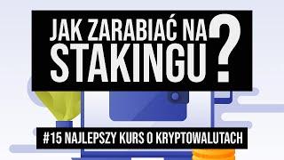 Czym jest staking kryptowalut i czy to się opłaca? | #16