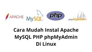 Cara Mudah Instal Apache MySQL PHP phpMyAdmin Di Linux