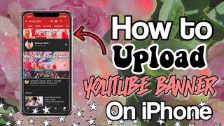 HOW TO UPLOAD YOUTUBE BANNER ON IPHONE l VLOGMAS DAY 19