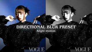 Directional blur presets - Alight motion || (Alight link + XML)