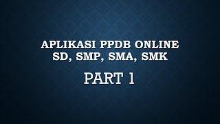 APLIKASI PPDB SD, SMP, SMA, SMK  MENGGUNAKAN PHP MYSQLI | PART 1