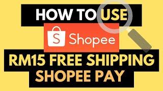 How To Use RM15 Free Shipping Vouchers, Coins & ShopeePay | Shopee Malaysia 2021