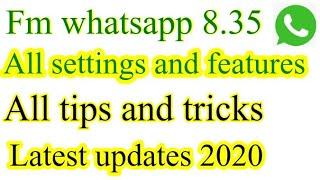 Fm whatsapp v8.35 All settings and features |Fm whatsapp latest tricks june 2020|