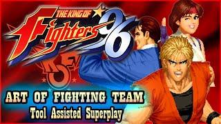 【TAS】THE KING OF FIGHTERS '96 - ART OF FIGHITING TEAM \ RYO SAKAZAKI \ ROBERT GARCIA \ YURI SAKAZAKI