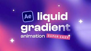Super Easy Liquid Gradient Animation in After Effects!