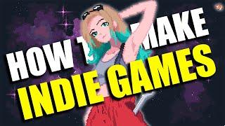 A Guide To Making Indie Games