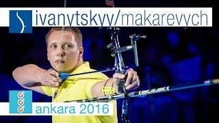 Heorhiy Ivanytskyy v Sergii Makarevych – Recurve Men's Gold Final | Ankara 2016