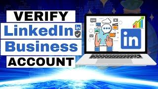 How to Verify LinkedIn Account for Business | LinkedIn Marketing