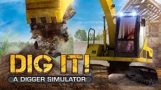 Dig it! A Digger Simulator - Official Trailer