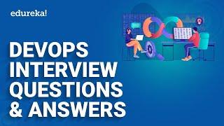 DevOps Interview Questions & Answers - 2024 | DevOps Interview Questions | DevOps Training | Edureka