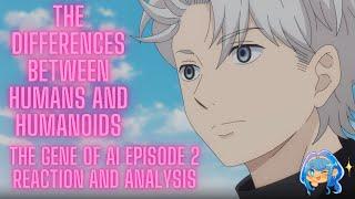 The Differences Between Humans and Humanoids | The Gene of AI Episode 2 Reaction and Analysis