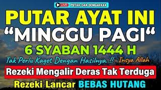 Dzikir Pagi Hari Minggu Mustajab !! InsyaAllah Rezekimu Mengalir Deras Datang Tak Terduga,Zikir Pagi