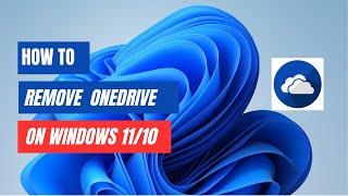 How to Disable or Remove OneDrive on Windows 11/10