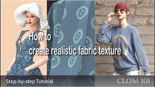 how to create realistic fabric texture in CLO 3D