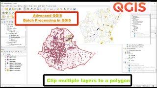 How to Clip multiple layers to a polygon in  QGIS using Batch Processing