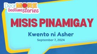 DEAR MOR 09-07-24 |ASHER STORY : Papa Dudut September 7 2024 - Barangay love story September 7 2024