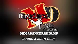 MEGADANCE RADIO - DjDns & Adam Siick Radiomix | MINDEN SZOMBATON