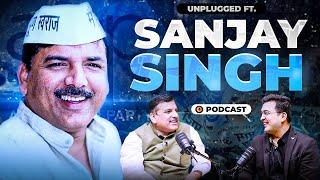 Unplugged ft. Sanjay Singh | Arvind Kejriwal | Swati Maliwal | Dhruv Rathee | Aam Aadmi Party