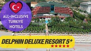 Delphin Deluxe Alanya 5* All Inclusive Resort 2022, Antalya TURKEY 4K. #turkeyhotels #allinclusive