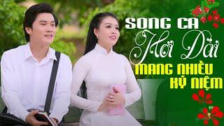 Song Ca Tân Cổ Hiện Đại Hơi Dài Gợi Mang Ký Ức Thanh Xuân - NGUYỄN VĂN KHỞI & VÕ NGỌC QUYỀN