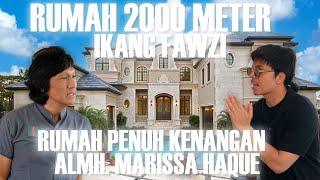 RUMAH MEWAH IKANG FAWZI PENUH KENANGAN ALMH. MARISSA HAQUE. LUASNYA 2000 METER!!