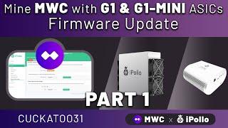 Mine MWC with G1 or G1-MINI ASICs : Firmware Update for Cuckatoo31 (PART 1)