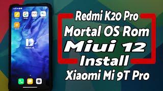 Redmi K20 Pro | MortalOS | Xiaomi Mi 9T Pro | Mortal OS | MIUI 12 Custom Rom