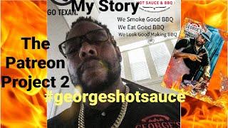 George's Hot Sauce & BBQ Patreon Project 2