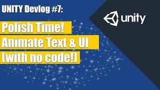 How to Animate Text and UI Objects in Unity with NO CODE (Unity Devlog | Tutorial #7)