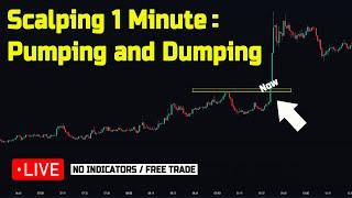 Scalping 1 Minute : Pump And Dump  | Live Trendline Strategy