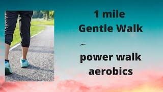 15 mins 1 mile cardio gentle walking workout-perfect for beginners!