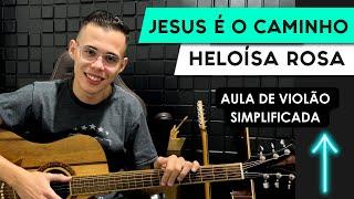 JESUS É O CAMINHO super fácil - 4 acordes - cifra simplificada - aula de violão