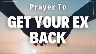 Use This Prayer To Get Back Your Ex | Power Prayer To Reconcile A Relationship