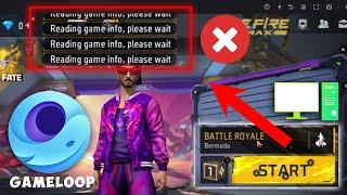 Reading Game Info Please Wait' Error in Free Fire on Gameloop PC FIXED