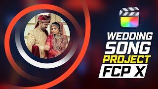 Final Cut Pro X | FCP X Wedding Song Project | AAJ SE TERI - 310107 | Mantra