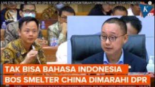 Komisi VII DPR Tegur Bos Smelter China karena Tak Bisa Bahasa Indonesia