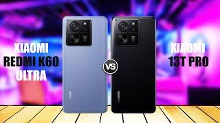 Xiaomi 13T Pro vs Redmi K60 Ultra